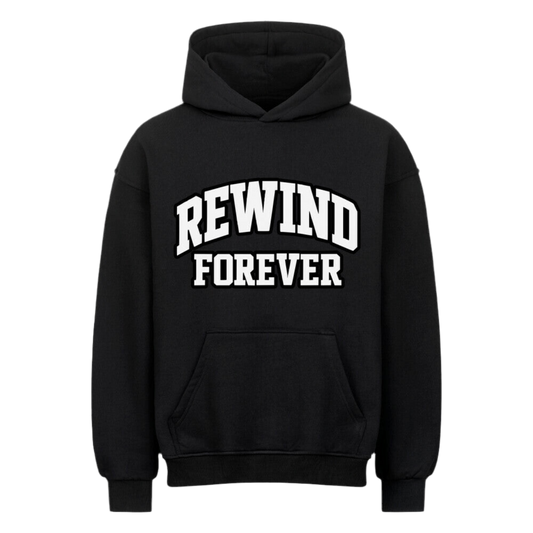 REWIND 4 EVER HOODIE